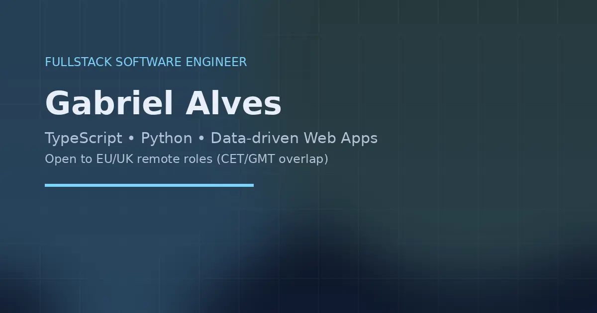 Gabriel Alves — Fullstack Software Engineer | EU/UK Remote (TypeScript ...